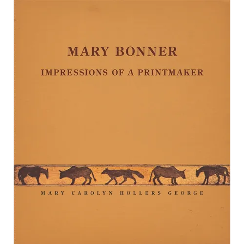 Mary Bonner: Impressions of a Printmaker