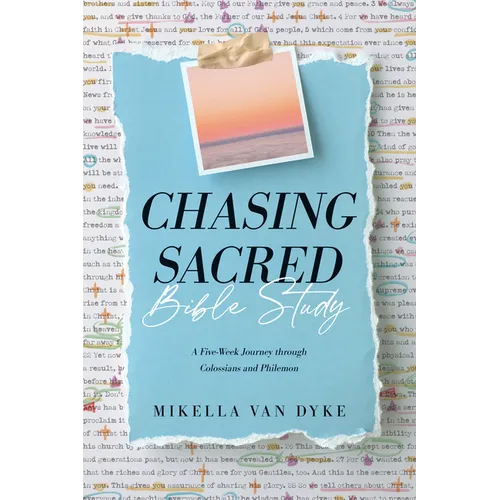 Chasing Sacred Bible Study: A Five-Week Journey Through Colossians and Philemon