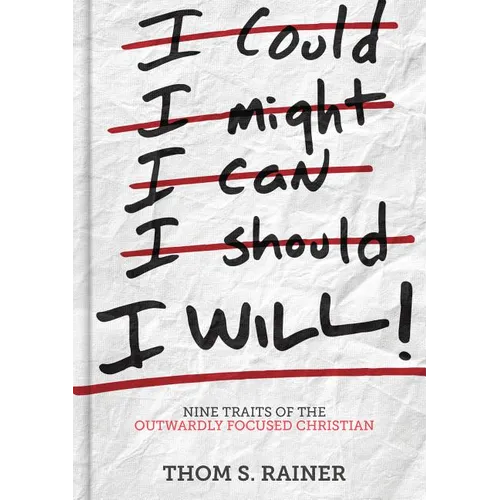 I Will: Nine Traits of the Outwardly Focused Christian