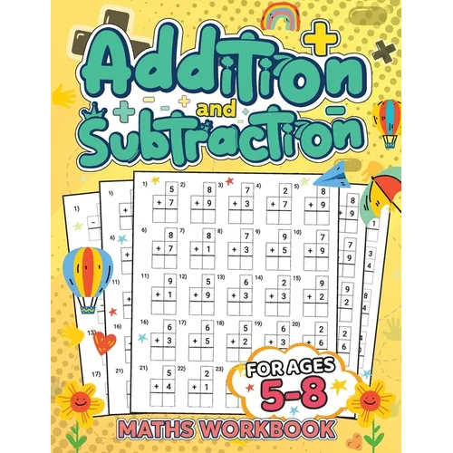 Addition and Subtraction for Kids Ages 5-8: Building a Strong Foundation in Math/ Addition and Subtraction Made Simple and Fun