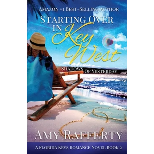 Starting Over In Key West: Shadows Of Yesterday - Paperback