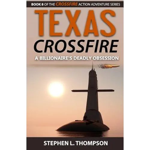 Texas Crossfire: A Billionaire's Deadly Obsession
