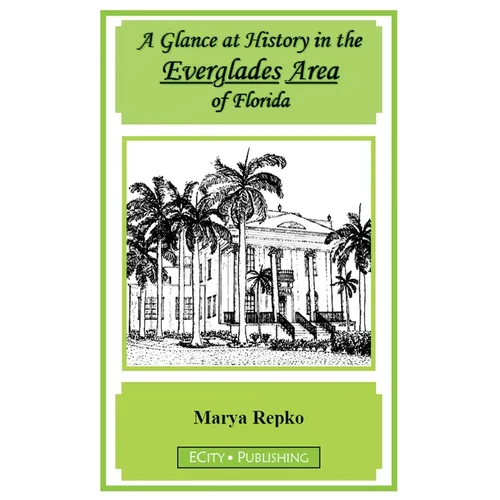 A Glance at History in the Everglades Area of Florida