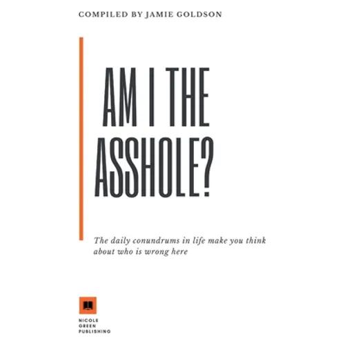 Am I The Asshole