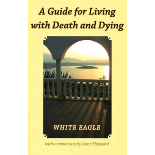 A Guide for Living with Death and Dying