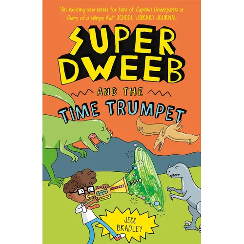 Super Dweeb and the Time Trumpet