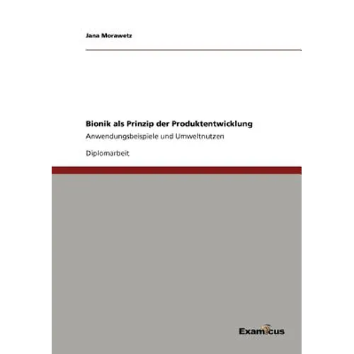 Bionik als Prinzip der Produktentwicklung: Anwendungsbeispiele und Umweltnutzen