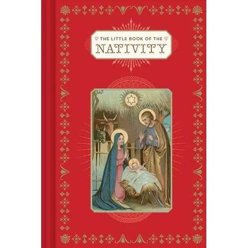 The Little Book of the Nativity: (Book for the Holidays, Christmas Books, Christmas Present)