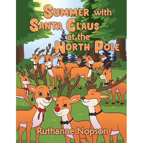 Summer with Santa Claus at the North Pole