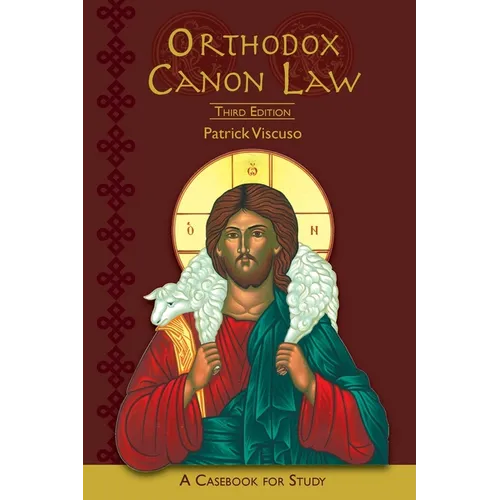 Orthodox Canon Law: A Casebook For Study Third Edition