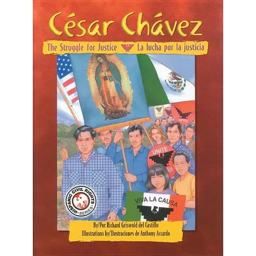 Cesar Chavez: The Struggle For Justice/La Lucha Por La Justicia