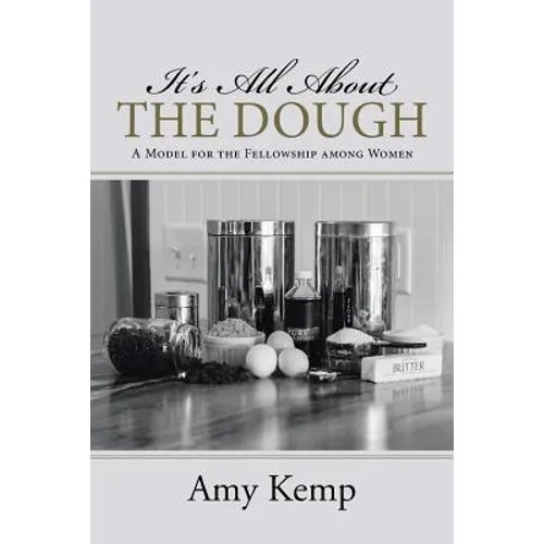 It's All About the Dough: A Model for the Fellowship among Women