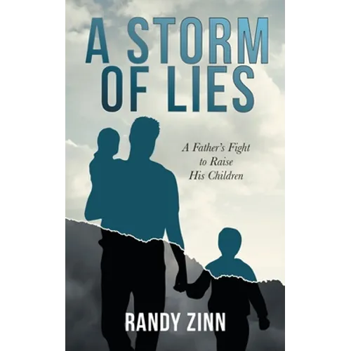 A Storm of Lies: A Father's Fight to Raise His Children