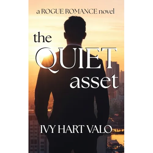 The Quiet Asset: a ROGUE ROMANCE novel
