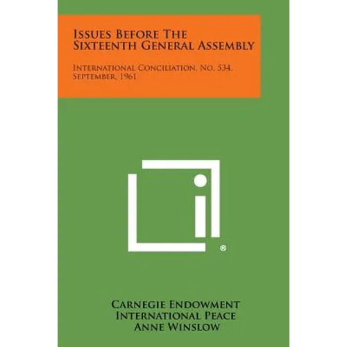 Issues Before the Sixteenth General Assembly: International Conciliation, No. 534, September, 1961