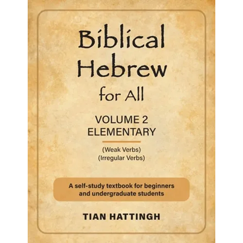 Biblical Hebrew for All: Volume 2 (Elementary) - Second Edition