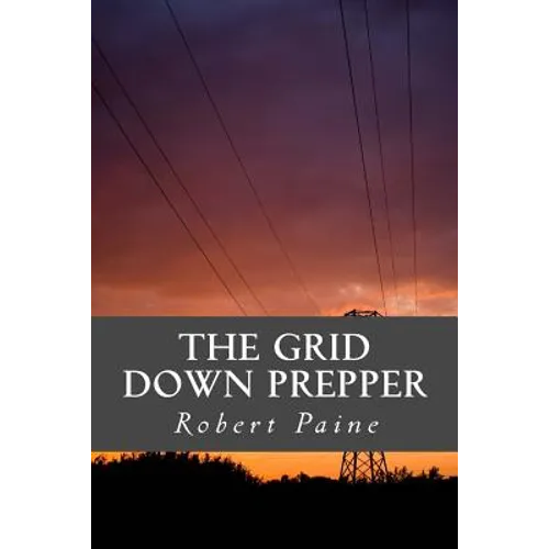 The Grid Down Prepper