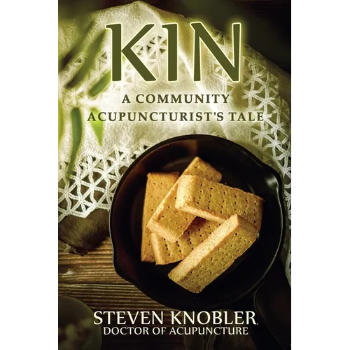Kin: A Community Acupuncturist's Tale