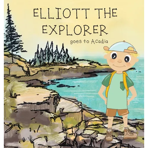 Elliott The Explorer Goes To Acadia