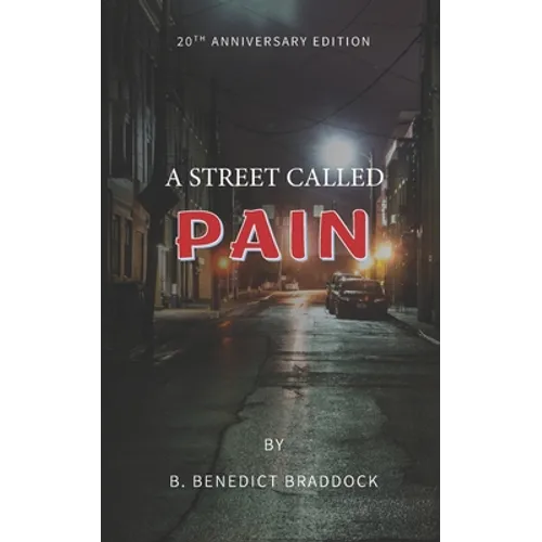 A Street called Pain: 20th Anniversary edition