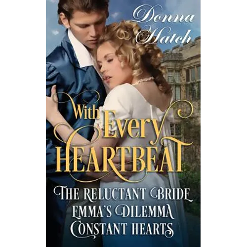 With Every Heartbeat Collection: 3 Regency Short Stories