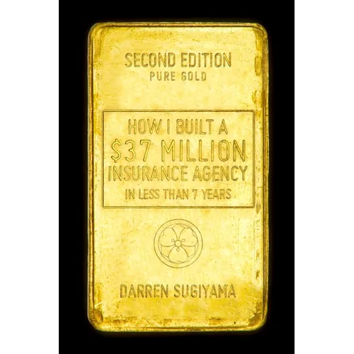 How I Built A $37 Million Insurance Agency In Less Than 7 Years (Second Edition)