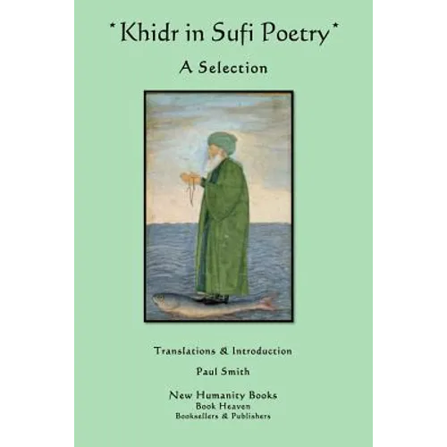 Khidr in Sufi Poetry: A Selection