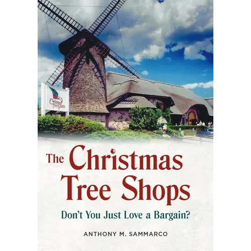 The Christmas Tree Shops: Don't You Just Love a Bargain?