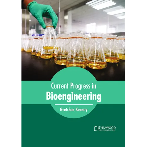 Current Progress in Bioengineering