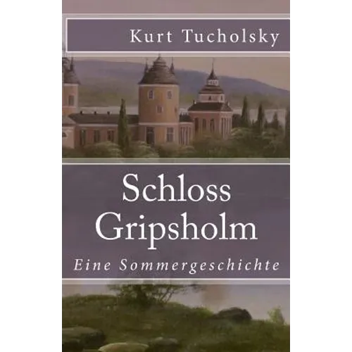 Schloss Gripsholm: Eine Sommergeschichte