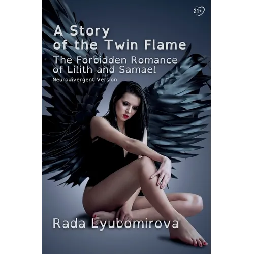 A Story of the Twin Flame: The Forbidden Romance of Lilith and Samael