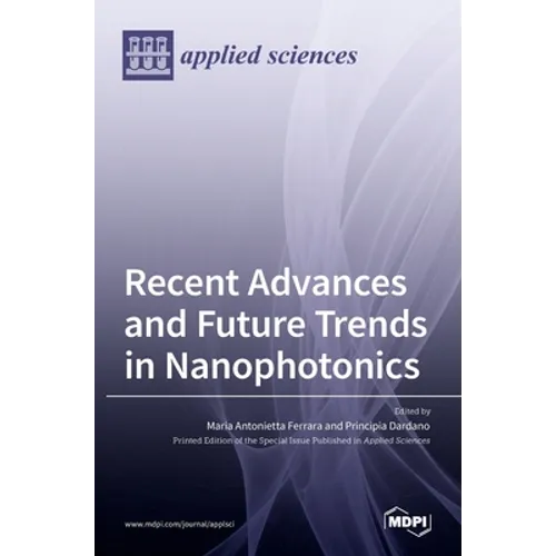 Recent Advances and Future Trends in Nanophotonics