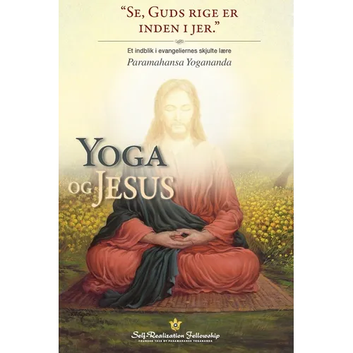 Yoga og Jesus (The Yoga of Jesus Danish): Et indblik i evangeliernes skjulte lære