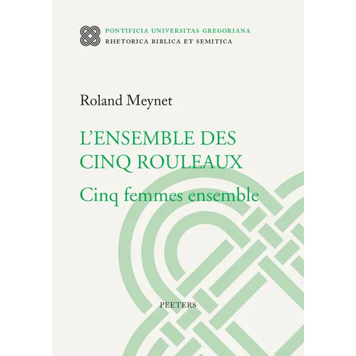 L'Ensemble Des Cinq Rouleaux: Cinq Femmes Ensemble