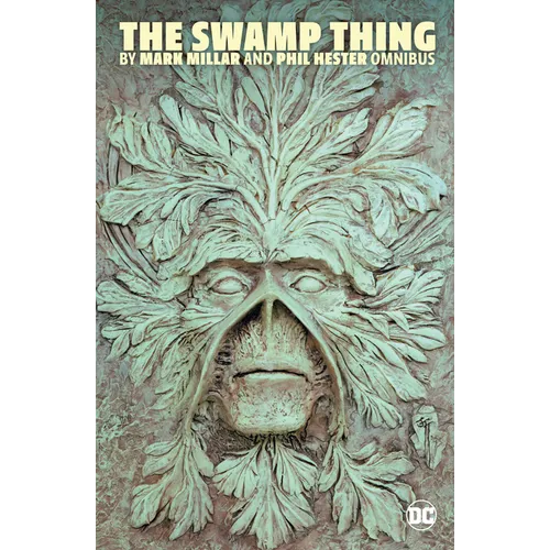 Swamp Thing by Mark Millar and Phil Hester Omnibus