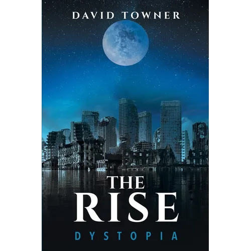 The Rise: Dystopia