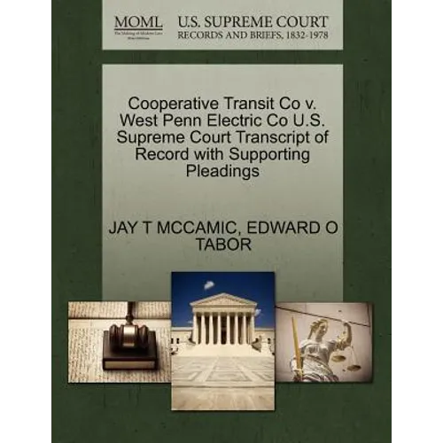 Cooperative Transit Co V. West Penn Electric Co U.S. Supreme Court Transcript of Record with Supporting Pleadings