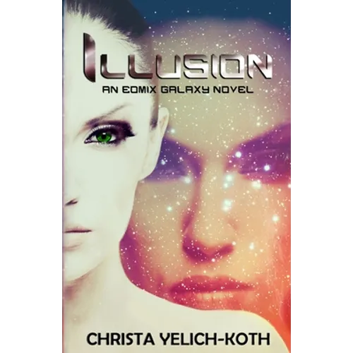 Illusion: An Eomix Galaxy Novel - Paperback