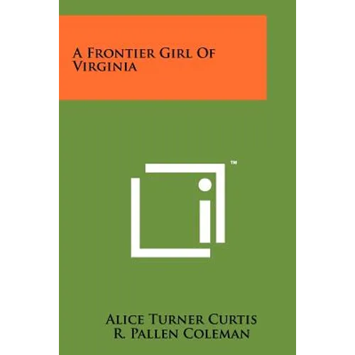 A Frontier Girl Of Virginia