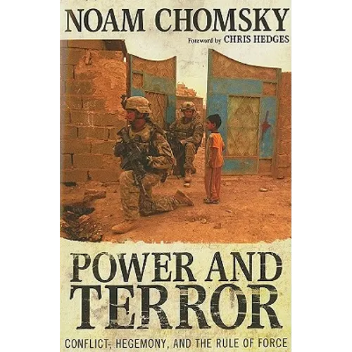 Power and Terror: Conflict, Hegemony, and the Rule of Force