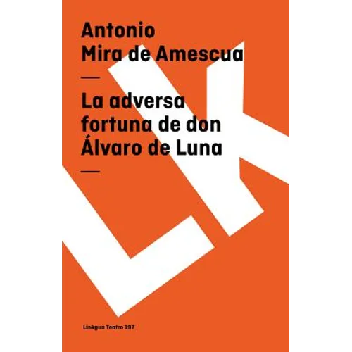 La adversa fortuna de don Álvaro de Luna