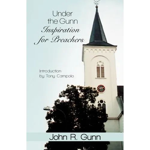 Under the Gunn: Inspiration for Preachers