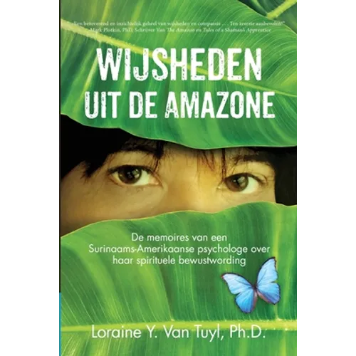 Wijsheden uit de Amazone: De memoires van een Surinaams-Amerikaanse psychologe over haar spirituele bewustwording