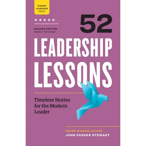 52 Leadership Lessons: Timeless Stories for the Modern Leader