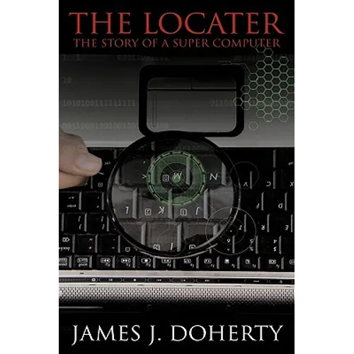 The Locater: The Story of a Super Computer