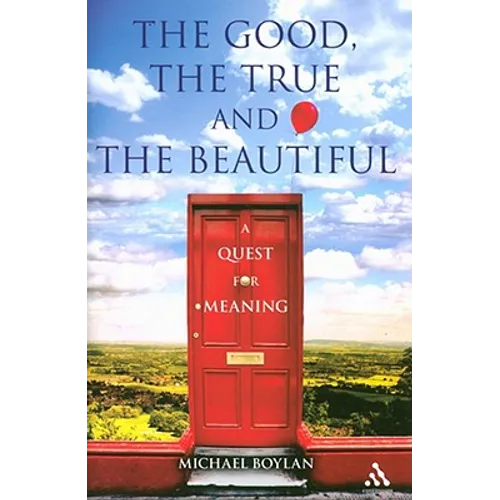 The Good, the True and the Beautiful
