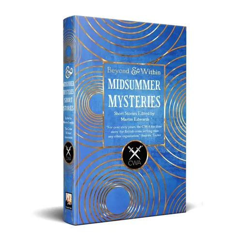 Midsummer Mysteries Short Stories: From the Crime Writers Association