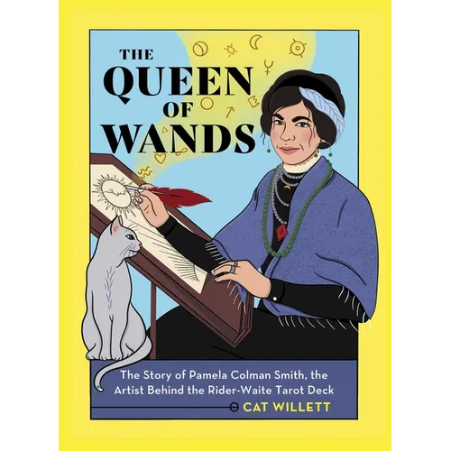 The Queen of Wands: The Story of Pamela Colman Smith, the Artist Behind the Rider-Waite Tarot Deck