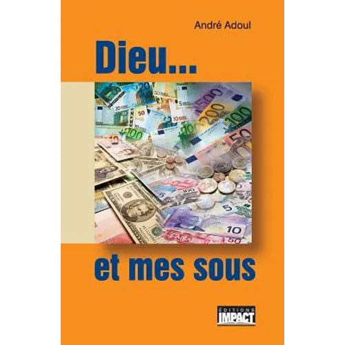 Dieu... et mes sous