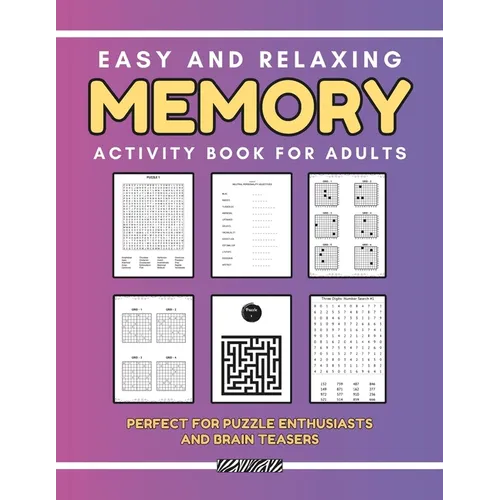 Easy and Relaxing Memory Activity Book for Adults: Perfect for Puzzle Enthusiasts and Brain Teasers